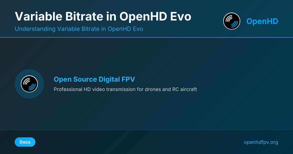 Variable Bitrate Variable Bitrate in OpenHD Evo | OpenHD